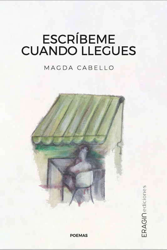 Portada del poemario Escríbeme cuando llegues de Magda Cabello, poesía contemporánea sobre memoria, raíz e infancia